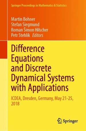 Difference Equations and Discrete Dynamical Systems with Applications: 24th ICDEA, Dresden, Germany, May 21–25, 2018 de Martin Bohner