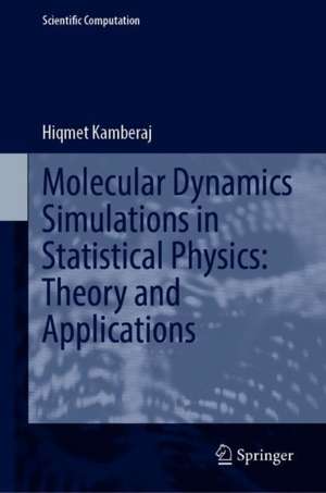 Molecular Dynamics Simulations in Statistical Physics: Theory and Applications de Hiqmet Kamberaj