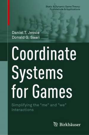 Coordinate Systems for Games: Simplifying the "me" and "we" Interactions de Daniel T. Jessie