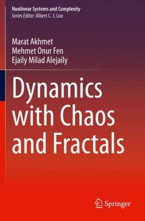 Dynamics with Chaos and Fractals de Marat Akhmet