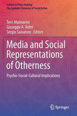 Media and Social Representations of Otherness: Psycho-Social-Cultural Implications de Terri Mannarini