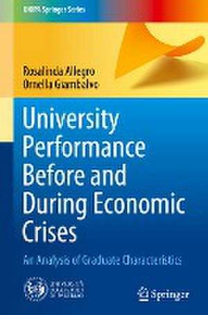 University Performance Before and During Economic Crises: An Analysis of Graduate Characteristics de Rosalinda Allegro