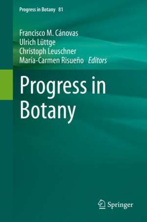 Progress in Botany Vol. 81 de Francisco M. Cánovas