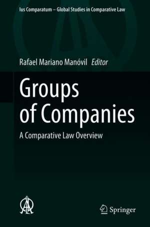 Groups of Companies: A Comparative Law Overview de Rafael Mariano Manóvil