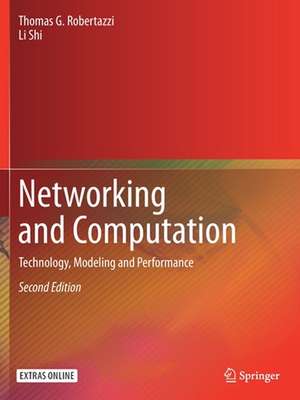 Networking and Computation: Technology, Modeling and Performance de Thomas G. Robertazzi