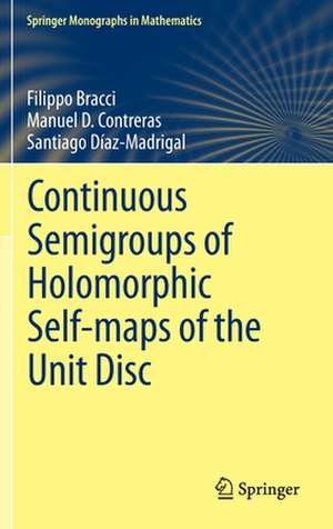 Continuous Semigroups of Holomorphic Self-maps of the Unit Disc de Filippo Bracci