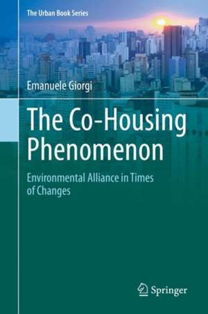 The Co-Housing Phenomenon: Environmental Alliance in Times of Changes de Emanuele Giorgi