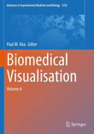 Biomedical Visualisation de Paul M. Rea