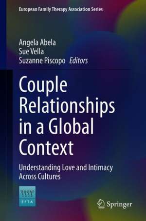 Couple Relationships in a Global Context: Understanding Love and Intimacy Across Cultures de Angela Abela