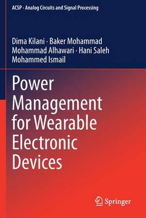 Power Management for Wearable Electronic Devices de Dima Kilani