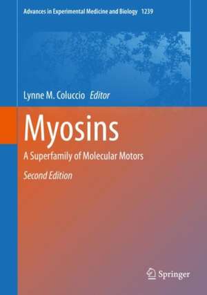 Myosins: A Superfamily of Molecular Motors de Lynne M. Coluccio