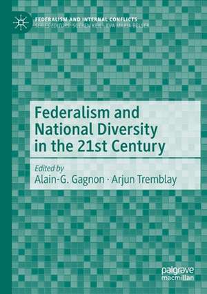 Federalism and National Diversity in the 21st Century de Alain G. Gagnon