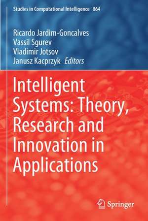 Intelligent Systems: Theory, Research and Innovation in Applications de Ricardo Jardim-Goncalves