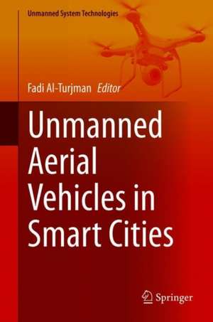 Unmanned Aerial Vehicles in Smart Cities de Fadi Al-Turjman