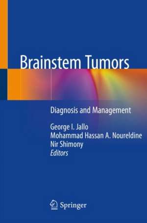 Brainstem Tumors: Diagnosis and Management de George I. Jallo