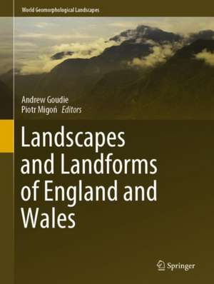 Landscapes and Landforms of England and Wales de Andrew Goudie