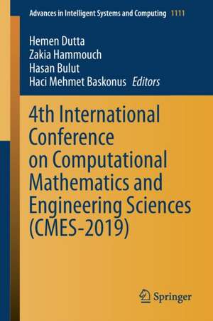 4th International Conference on Computational Mathematics and Engineering Sciences (CMES-2019) de Hemen Dutta