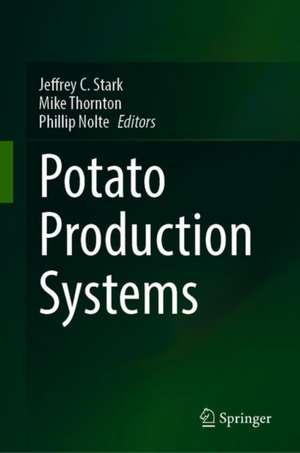 Potato Production Systems de Jeffrey C. Stark