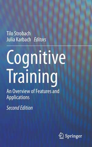 Cognitive Training: An Overview of Features and Applications de Tilo Strobach