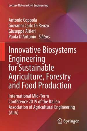 Innovative Biosystems Engineering for Sustainable Agriculture, Forestry and Food Production: International Mid-Term Conference 2019 of the Italian Association of Agricultural Engineering (AIIA) de Antonio Coppola