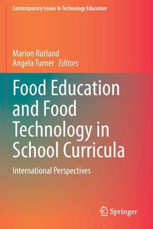 Food Education and Food Technology in School Curricula: International Perspectives de Marion Rutland