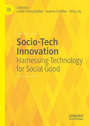 Socio-Tech Innovation: Harnessing Technology for Social Good de Latha Poonamallee