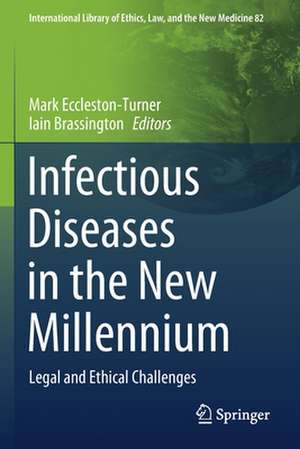 Infectious Diseases in the New Millennium: Legal and Ethical Challenges de Mark Eccleston-Turner