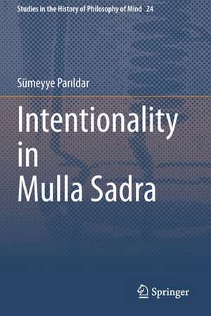 Intentionality in Mulla Sadra de Sümeyye Parıldar