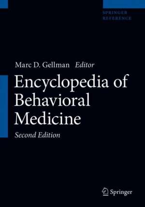 Encyclopedia of Behavioral Medicine de Marc D. Gellman