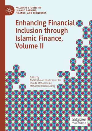 Enhancing Financial Inclusion through Islamic Finance, Volume II de Abdelrahman Elzahi Saaid Ali