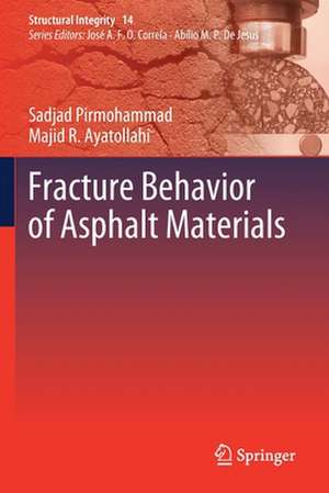 Fracture Behavior of Asphalt Materials de Sadjad Pirmohammad