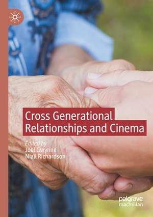 Cross Generational Relationships and Cinema de Joel Gwynne