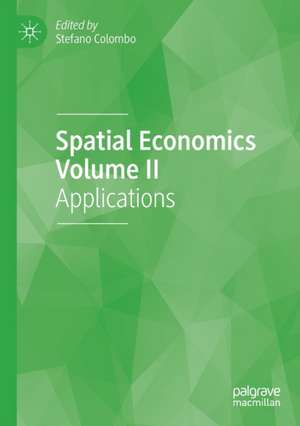 Spatial Economics Volume II: Applications de Stefano Colombo