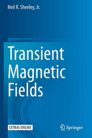 Transient Magnetic Fields de Neil R. Sheeley, Jr.