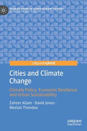 Cities and Climate Change: Climate Policy, Economic Resilience and Urban Sustainability de Zaheer Allam