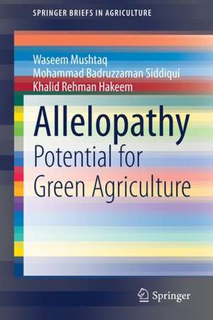 Allelopathy: Potential for Green Agriculture de Waseem Mushtaq