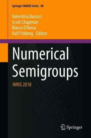 Numerical Semigroups: IMNS 2018 de Valentina Barucci