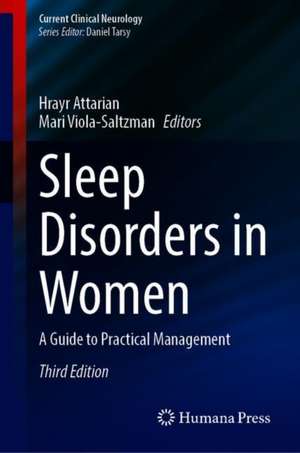 Sleep Disorders in Women: A Guide to Practical Management de Hrayr Attarian