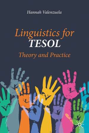 Linguistics for TESOL: Theory and Practice de Hannah Valenzuela