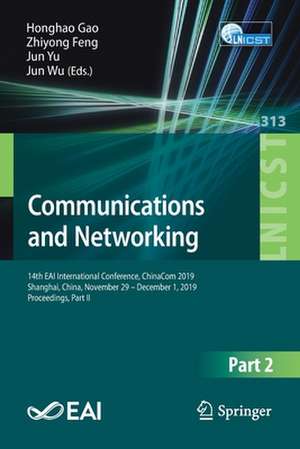 Communications and Networking: 14th EAI International Conference, ChinaCom 2019, Shanghai, China, November 29 – December 1, 2019, Proceedings, Part II de Honghao Gao