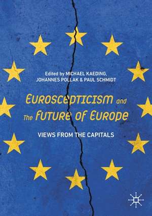 Euroscepticism and the Future of Europe: Views from the Capitals de Michael Kaeding