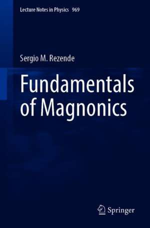 Fundamentals of Magnonics de Sergio M. Rezende