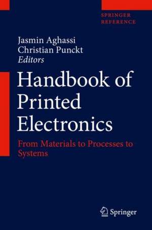 Handbook of Printed Electronics: From Materials to Processes to Systems de Jasmin Aghassi