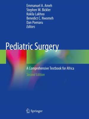 Pediatric Surgery: A Comprehensive Textbook for Africa de Emmanuel A. Ameh