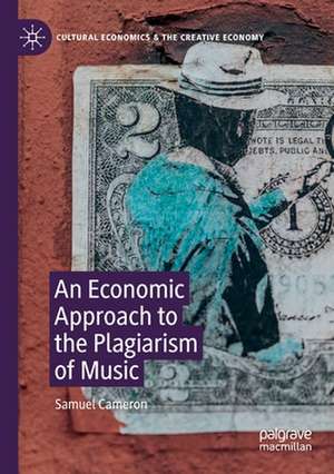 An Economic Approach to the Plagiarism of Music de Samuel Cameron