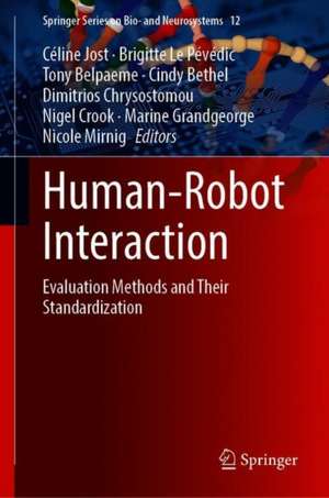 Human-Robot Interaction: Evaluation Methods and Their Standardization de Céline Jost