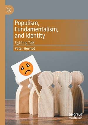 Populism, Fundamentalism, and Identity: Fighting Talk de Peter Herriot