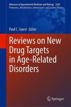 Reviews on New Drug Targets in Age-Related Disorders de Paul C. Guest