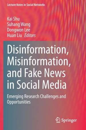 Disinformation, Misinformation, and Fake News in Social Media: Emerging Research Challenges and Opportunities de Kai Shu