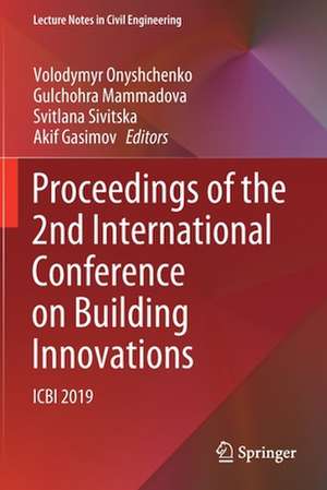 Proceedings of the 2nd International Conference on Building Innovations: ICBI 2019 de Volodymyr Onyshchenko